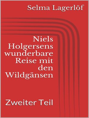 cover image of Niels Holgersens wunderbare Reise mit den Wildgänsen--Zweiter Teil